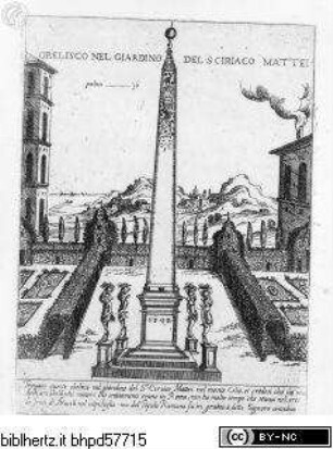 Ornamenti di Fabriche antichi et moderni dell'Alma Città di Roma; con le sue dichiaratione fatti da Bartolommeo Rossi. Ioannes Maius Romanus delineavit / Parte Seconda, Tafel (17): Obelisco nel Giardino del S. Ciriaco Mattei