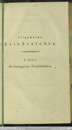 I. Theil. Physiologische Zeichenlehre