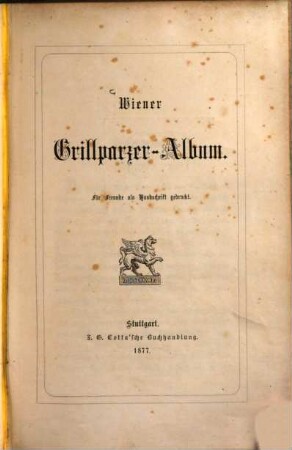 Wiener Grillparzer-Album : für Freunde als Handschrift gedruckt