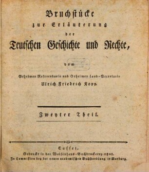 Bruchstücke zur Erläuterung der Teutschen Geschichte und Rechte, 2