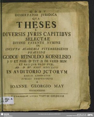 Dissertatio Iuridica Qua Theses E Diversis Iuris Capitibus Selectae