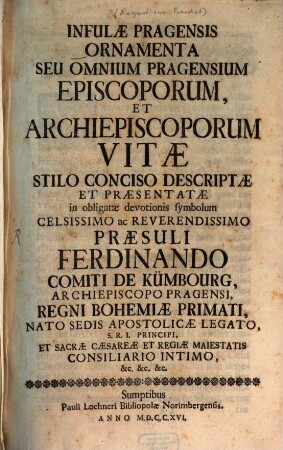 Infulae Pragensis ornamenta : seu omnium Pragensium episcoporum et archiepiscoporum vitae