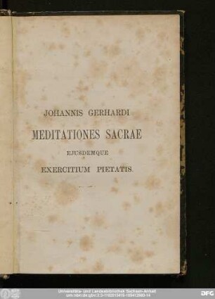 Johannis Gerhardi Meditationes Sacrae Ejusdemqve Exercitium Pietatis