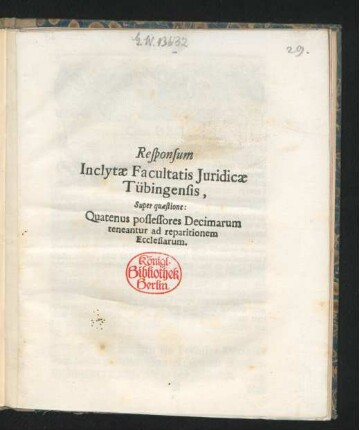 Responsum Inclytæ Facultatis Iuridicæ Tübingensis, Super quæstione: Quatenus possessores Decimarum teneantur ad reparitionem Ecclesiarum