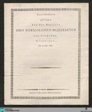 Vaterlandslied : gesungen bey der Ankunft Ihro Koeniglichen Majestaeten von Schweden : Carlsruhe, den 20. Sept. 1803