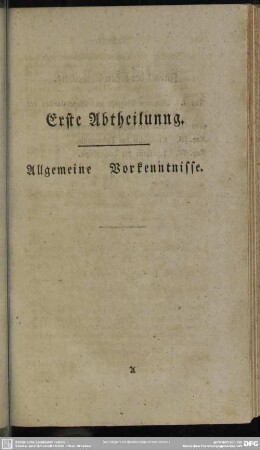 Erste Abtheilunng. Allgemeine Vorkenntnisse