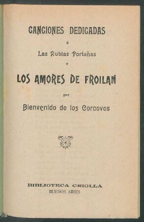 Canciones dedicadas á las rubias porteñas o los amores de Froilan