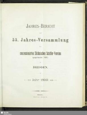 55.1899: Jahres-Bericht zur ... Jahres-Versammlung des Concessionirten Sächsischen Schiffer-Vereins in Dresden