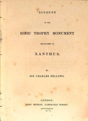 Account of the ionic trophy monument excavated at Xanthus