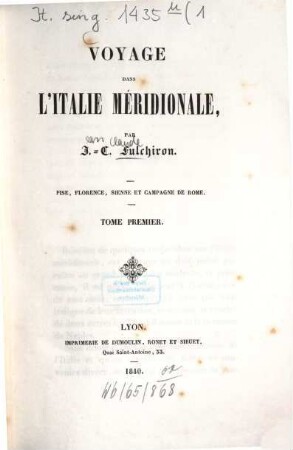 Voyage dans l'Italie méridionale, 1. Pise, Florence, Sienne et campagne de Rome