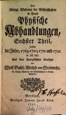 Der Königl. Akademie der Wissenschaften in Paris physische Abhandlungen. 6. 1719/22 (1751)