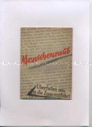 Antikommunistische Propagandaschrift über die Verschleppung von Bundesbürgern in die DDR
