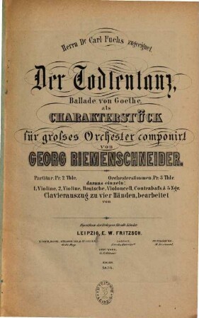 Der Todtentanz : Ballade von Goethe ; als Charakterstück für großes Orchester comp.