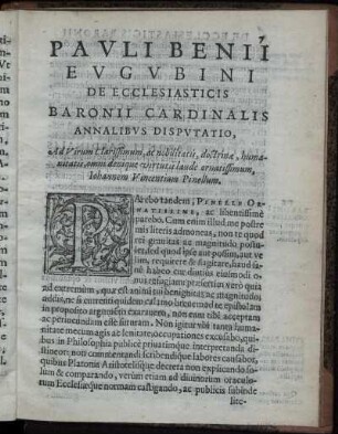 Pavli Benii Evgvbini De Ecclesiasticis Baronii Cardinalis Annalibvs Dispvtatio, Ad ... Iohannem Vincentivm Pinellvm