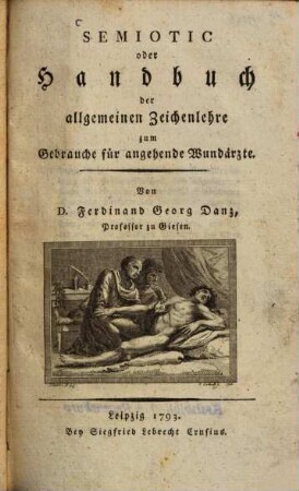 Semiotic oder Handbuch der allgemeinen Zeichenlehre zum Gebrauche für angehende Wundärzte