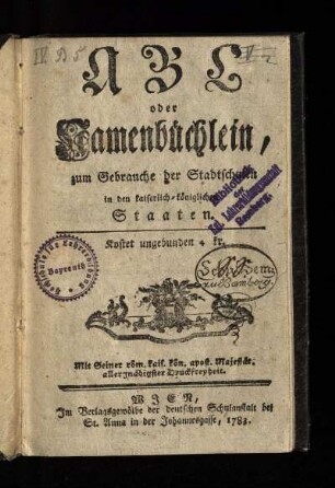 ABC oder Namenbüchlein, zum Gebrauche der Stadtschulen in den kaiserlich-königlichen Staaten