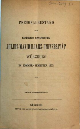 Personalbestand der Königlich-Bayerischen Julius-Maximilians-Universität Würzburg. 1875, 1875. SS.