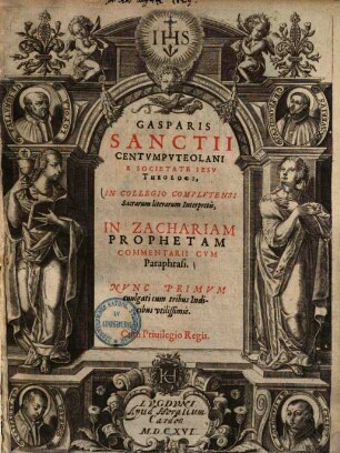 Gasparis Sanctii In Zachariam prophetam commentarii : cum paraphrasi