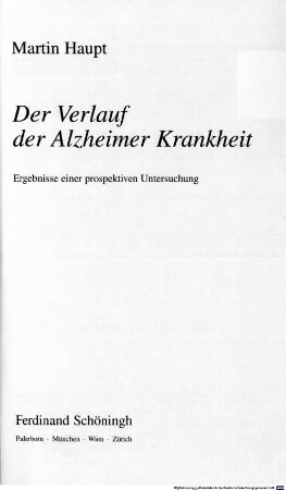 Der Verlauf der Alzheimer-Krankheit : Ergebnisse einer prospektiven Untersuchung