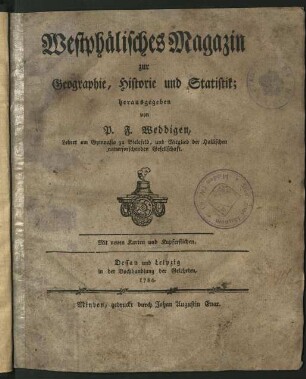 Westphälisches Magazin zur Geographie, Historie und Statistik. Erster Band. Hefte I bis IV.