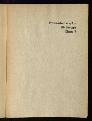 Präzisierter Lehrplan für Biologie Klasse 7