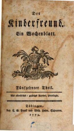 Der Kinderfreund : ein Wochenblatt. 15. 1779