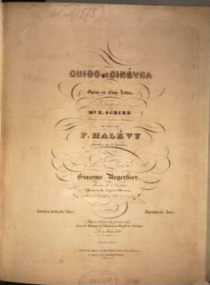 Guido et Ginévra : opéra en cinq actes ; représenté pour la première fois sur le Théâtre de l'Académie Royale de Musique le 5 mars 1838