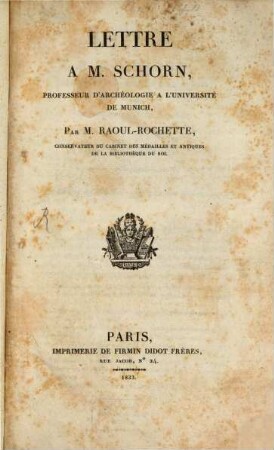 Lettre à J. Schorn, Professeur d'Archeologie à l'Université de Munic