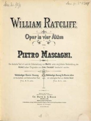 William Ratcliff : Oper in vier Akten