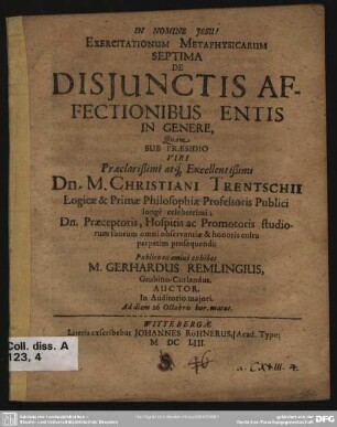 Exercitationum metaphysicarum septima ... De disjunctis affectionibus entis in genere