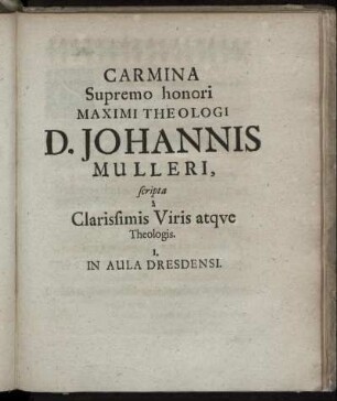 Carmina Supremo ... D. Johannis Mulleri ...
