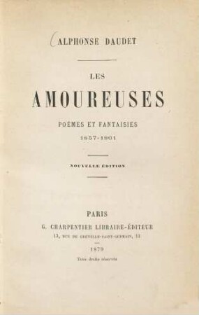 Les amoureuses : Poèmes et fantaisies 1857 - 1861