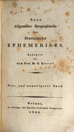 Neue allgemeine geographische und statistische Ephemeriden. 24. 1828
