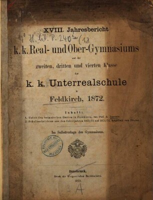 Jahresbericht des K.K. Real- und Obergymnasiums und der Zweiten, Dritten und Vierten Klasse der K.K. Unterrealschule in Feldkirch. 1871/72 = 18