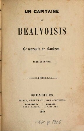 Un capitaine de Beauvoisis : Par le marquis [Théodore] de Foudras. 2