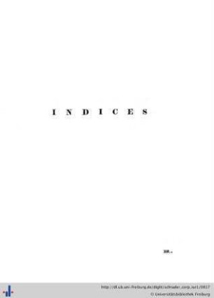 IV. Indices.