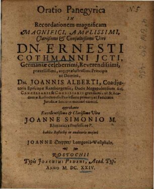 Oratio Panegyrica In Recordationem magnificam Magnifici, Amplissimi ... Dn. Ernesti Cothmanni Jcti ... ac Domini, Dn. Joannis Alberti ...