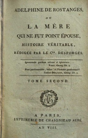 Adelphine De Rostanges, Ou La Mère Qui Ne Fut Point Épouse : Histoire Véritable, 2