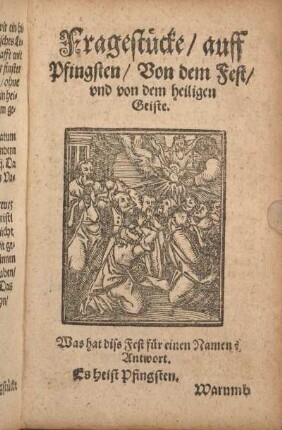 Fragestücke, auff Pfingsten, Von dem Fest, vnd von dem heiligen Geiste.