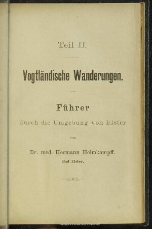 Teil II. Vogtländische Wanderungen, Führer durch die Umgebung von Elster