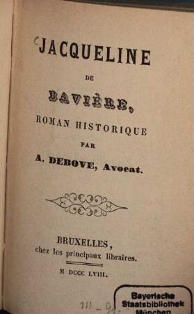 Jacqueline de Bavière, roman historique. 1