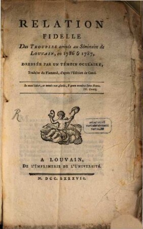 Relation fidelle des Troubles arrivés au Seminaire de Louvain, en 1786 et 1787