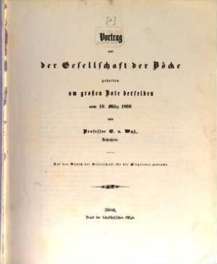 Vortrag vor der Gesellschaft der Böcke gehalten im große Bote derselbsen. [1.] 1868, 19. März