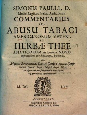 Commentarius de abusu Tabaci Americanorum veteri et Herbae Thee Asiaticorum in Europa novo ...