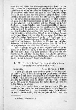 Telegramm: Der Minister des Auswärtigen an die Königlichen Botschafter in Wien und Berlin.