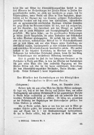 Telegramm: Der Minister des Auswärtigen an die Königlichen Botschafter in Wien und Berlin.
