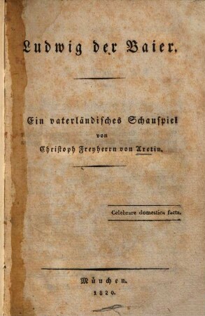 Ludwig der Baier : Ein vaterländisches Schauspiel
