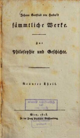 Johann Gottfried von Herder's sämmtliche Werke, [1],9. Zur Philosophie und Geschichte: Adrastea. Begebenheiten und Charaktere des achtzehnten Jahrhundertes