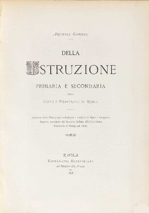 Della istruzione primaria e secondaria nella città e provincia di Roma : (Estratto dalla Monografia archeol. e statist. di Roma. ...)