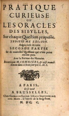 Pratique Curieuse, Ou Les Oracles Des Sibylles : Sur chaque Question proposée ; Avec la Fortune des Humains, 2